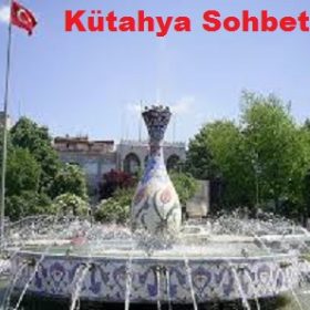 Kütahya Sohbet