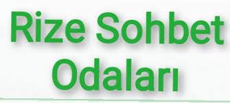 Rize Sohbet Odaları