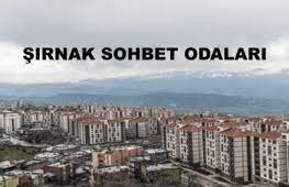 Şırnak Sohbet Odaları