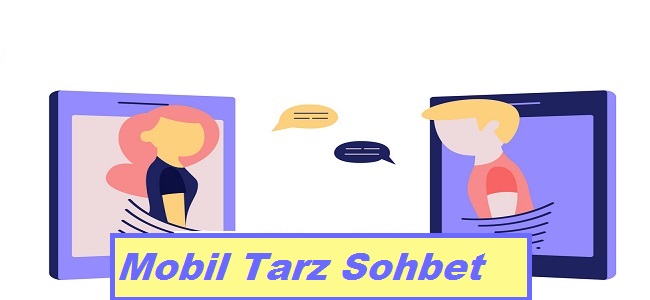 Mobil Sohbet Nedir?